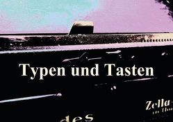 Typen und Tasten (Posterbuch DIN A2 quer) von r.gue.,  k.A.