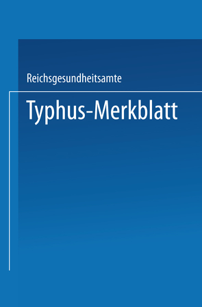 Typhus-Merkblatt von im Reichsgesundheitsamte,  NA