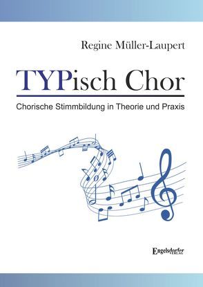 TYPisch Chor von Müller-Laupert,  Regine