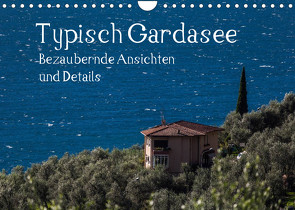 Typisch Gardasee – Bezaubernde Ansichten und Details (Wandkalender 2023 DIN A4 quer) von Gruse,  Werner