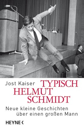 Typisch Helmut Schmidt von Kaiser,  Jost