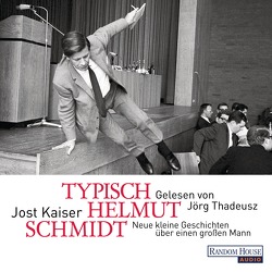 Typisch Helmut Schmidt von Kaiser,  Jost, Thadeusz,  Jörg