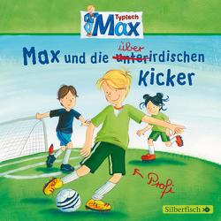 Typisch Max 4: Max und die überirdischen Kicker von Diverse, Tielmann,  Christian