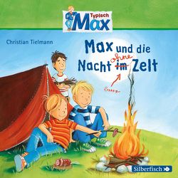 Typisch Max 5: Max und die Nacht ohne Zelt von Tielmann,  Christian