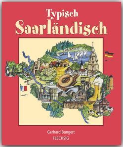 Typisch SAARLÄNDISCH von Bungert,  Gerhard