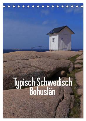 Typisch Schwedisch Bohuslän (Tischkalender 2024 DIN A5 hoch), CALVENDO Monatskalender von Dietsch,  Monika
