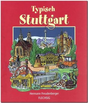 Typisch Stuttgart von Freudenberger,  Hermann