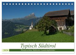 Typisch Südtirol (Tischkalender 2024 DIN A5 quer), CALVENDO Monatskalender von Niederkofler,  Georg