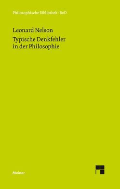 Typische Denkfehler in der Philosophie von Birnbacher,  Dieter, Brandt,  Andreas, Nelson,  Leonard, Schroth,  Jörg