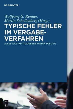 Typische Fehler im Vergabeverfahren von Renner,  Wolfgang G., Schellenberg,  Martin