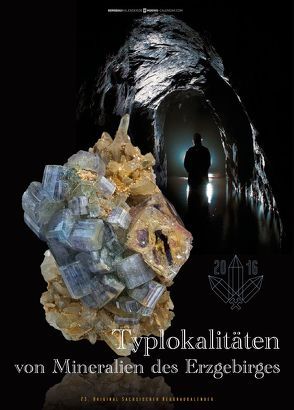 Typlokalitäten von Mineralien des Erzgebirges von Koenig,  Rene, Kugler,  Jens