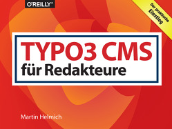 TYPO3 CMS für Redakteure von Helmich,  Martin