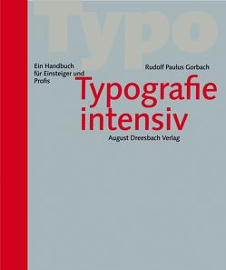 Typografie intensiv von Gorbach,  Rudolf Paulus