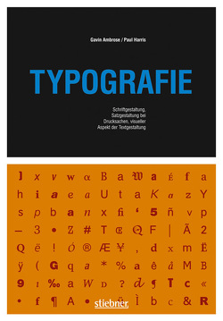 Typografie – Schriftgestaltung, Satzgestaltung bei Drucksachen, visueller Aspekt der Textgestaltung von Ambrose,  Gavin, Harris,  Paul