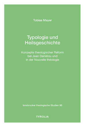 Typologie und Heilsgeschichte von Mayer,  Tobias