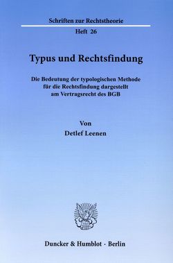Typus und Rechtsfindung. von Leenen,  Detlef