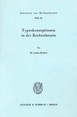 Typuskonzeptionen in der Rechtstheorie. von Kuhlen,  Lothar