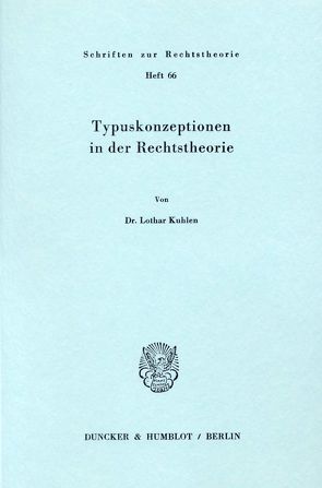 Typuskonzeptionen in der Rechtstheorie. von Kuhlen,  Lothar