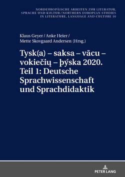 Tysk(a) – saksa – vācu – vokiečių – þýska 2020. Teil 1: Deutsche Sprachwissenschaft und Sprachdidaktik von Andersen,  Mette Skovgaard, Geyer,  Klaus, Heier,  Anke