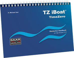 TZ iBoat – Deutsches Handbuch zur App Version 2.1.2 von Saar,  Heinz-Michael