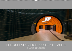 U-Bahn Stationen 2019 (Wandkalender 2019 DIN A2 quer) von Gasser - www.hansgasser.com,  Hans