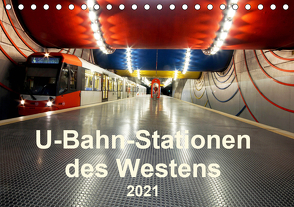 U-Bahn-Stationen des Westens (Tischkalender 2021 DIN A5 quer) von Brix,  Karsten