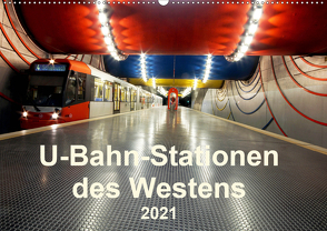 U-Bahn-Stationen des Westens (Wandkalender 2021 DIN A2 quer) von Brix,  Karsten