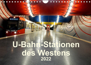 U-Bahn-Stationen des Westens (Wandkalender 2022 DIN A4 quer) von Brix,  Karsten