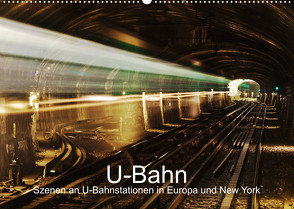 U-Bahn – Szenen an U-Bahnstationen in Europa und New York (Wandkalender 2023 DIN A2 quer) von Müller,  Christian
