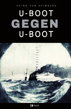 U-Boot gegen U-Boot von Heimburg,  Heino von