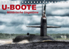 U-Boote – Militärische Ungetüme (Tischkalender 2023 DIN A5 quer) von Stanzer,  Elisabeth