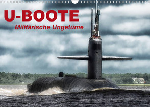 U-Boote – Militärische Ungetüme (Wandkalender 2023 DIN A3 quer) von Stanzer,  Elisabeth