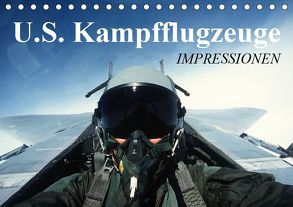 U.S. Kampfflugzeuge. Impressionen (Tischkalender 2019 DIN A5 quer) von Stanzer,  Elisabeth