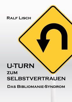 U-Turn zum Selbstvertrauen von Lisch,  Ralf