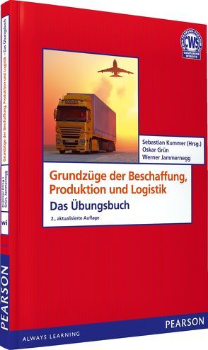 ÜB Grundzüge der Beschaffung, Produktion und Logistik von Grün,  Oskar, Jammernegg,  Werner, Kummer,  Sebastian