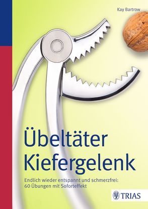 Übeltäter Kiefergelenk von Bartrow,  Kay