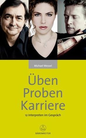 Üben – Proben – Karriere von Wessel,  Michael