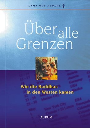 Über alle Grenzen von Nydahl,  Lama Ole