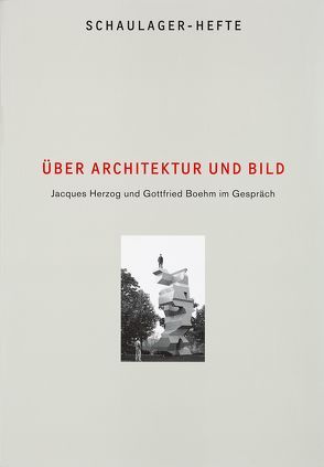 Über Architektur und Bild – Schaulager Hefte