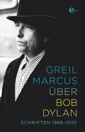 Über Bob Dylan von Marcus,  Greil, Schneider,  Fritz