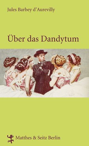 Über das Dandytum von Barbey d`Aurevilly,  Jules, Krämer,  Gernot