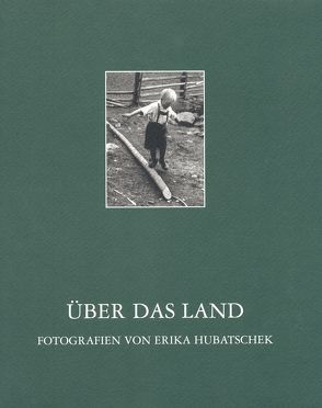 Über das Land von Hubatschek,  Erika, Larl,  Rupert, Waibl,  Gunther