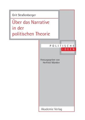 Über das Narrative in der politischen Theorie von Straßenberger,  Grit