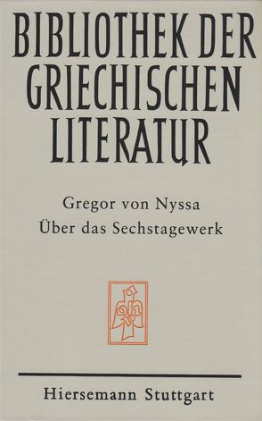 Über das Sechstagewerk von Gessel,  Wilhelm, Gregor von Nyssa, Risch,  Franz X