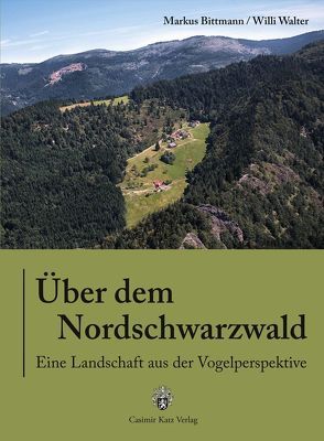 Über dem Nordschwarzwald von Bittmann,  Markus, Walter,  Willi