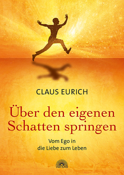 Über den eigenen Schatten springen von Eurich,  Claus