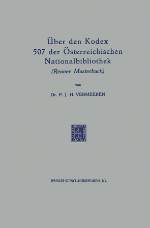 Über den Kodex 507 der Österreichischen Nationalbibliothek (Reuner Musterbuch) von Vermeeren,  P.J.H.