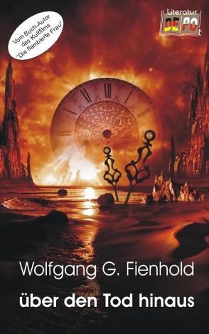über den Tod hinaus von Fienhold,  Wolfgang G.