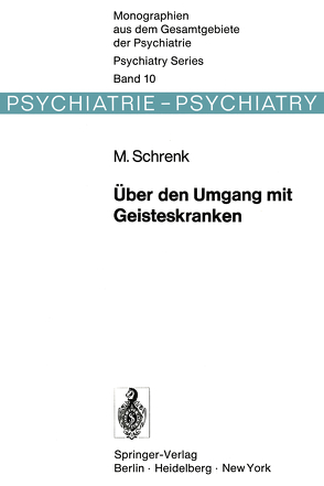 Über den Umgang mit Geisteskranken von Schrenk,  M.