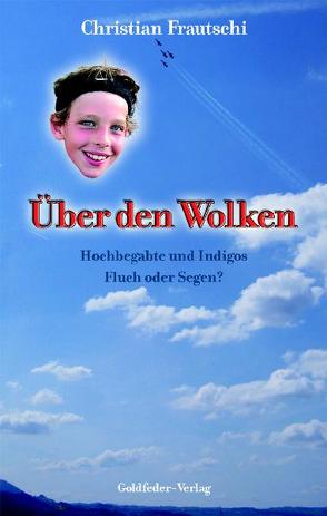 Über den Wolken von Frautschi,  Christian